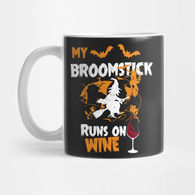 My Broomstick Runs On Wine - Funny Halloween Wine by mrsmitful